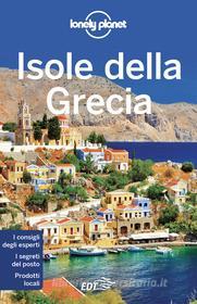 Ebook Isole della Grecia di Simon Richmond, Kate Armstrong, Stuart Butler, Peter Dragicevich, Trent Holden, Anna Kaminski, Vesna Maric, Kate Morgan, Isabella Noble, Leonid Ragozin, Kevin Raub, Andrea Schulte-Peevers, Greg Ward edito da EDT