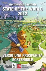 Ebook State of the world 2012. Per una prosperità sostenibile di Institute Worldwatch edito da Edizioni Ambiente