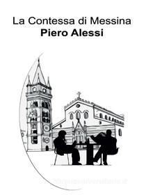 Ebook La Contessa di Messina di Piero Alessi edito da Youcanprint