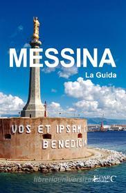 Ebook MESSINA - La Guida di Guida turistica edito da EDARC Edizioni