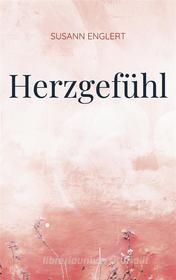 Ebook Herzgefühl di Susann Englert edito da Books on Demand