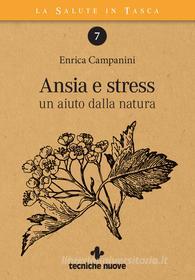 Ebook Ansia e stress di Enrica Campanini edito da Tecniche Nuove