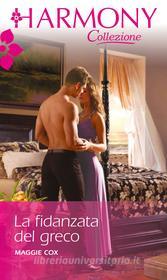 Ebook La fidanzata del greco di Maggie Cox edito da HarperCollins Italia