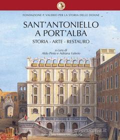 Ebook Sant'Antoniello a Port'Alba di Aldo Pinto, Adriana Valerio edito da Fridericiana Editrice Universitaria
