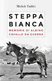 Ebook Steppa bianca di Michele Taddei edito da Edizioni Cantagalli