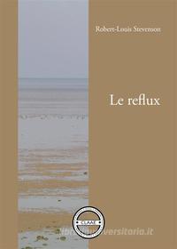 Ebook Le reflux di Robert Louis Stevenson edito da CLAAE