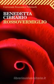Ebook Rossovermiglio di Benedetta Cibrario edito da Feltrinelli Editore