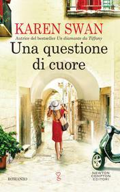 Ebook Una questione di cuore di Karen Swan edito da Newton Compton Editori