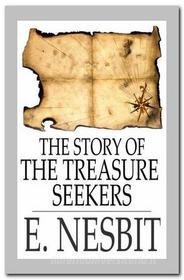 Ebook The Story of the Treasure Seekers di E. Nesbit edito da Qasim Idrees