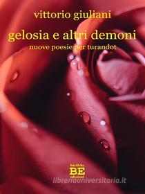 Ebook Gelosia e altri demoni di Vittorio Giuliani edito da Bartleby Edizioni