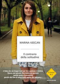 Ebook Il contrario della solitudine di Keegan Marina edito da Mondadori