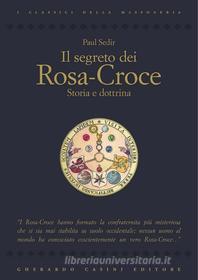 Ebook Il segreto dei Rosa-Croce di Paul Sedir edito da Gherardo Casini Editore