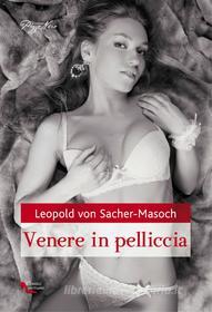 Ebook Venere in pelliccia di Leopold von Sacher-Masoch edito da Pizzo Nero