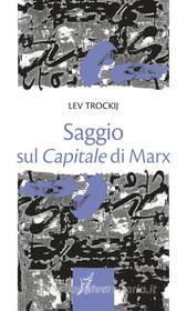 Ebook Saggio sul Capitale di Marx di Trockij Lev edito da O barra O
