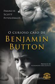 Ebook O Curioso Caso de Benjamin Button di Francis Scott Fitzgerald edito da Leo Kades