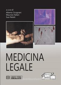 Ebook Medicina Legale di Susi Pelotti, Maurizio Fallani, Alberto Cicognani edito da Società Editrice Esculapio
