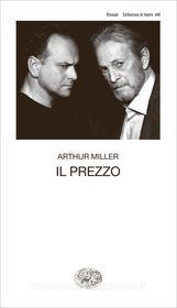 Ebook Il prezzo di Miller Arthur edito da Einaudi