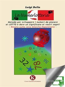 Ebook La numerlotteria di Luigi Bulla edito da Kimerik