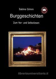 Ebook Burggeschichten di Sabine Grimm edito da Books on Demand