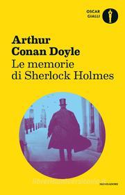 Ebook Le memorie di Sherlock Holmes di Doyle Arthur Conan edito da Mondadori