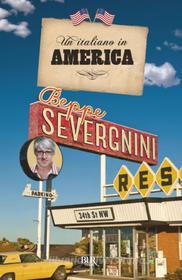 Ebook Un italiano in America di Severgnini Beppe edito da BUR