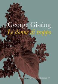 Ebook Le donne di troppo di George Gissing edito da La Tartaruga