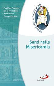 Ebook Santi nella Misericordia di Pontificio Consiglio per la Promozione della Nuova Evangeliz edito da San Paolo Edizioni