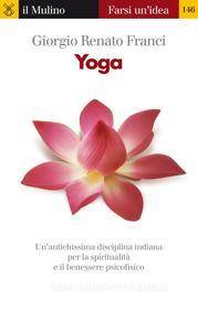 Ebook Yoga di Giorgio Renato Franci edito da Società editrice il Mulino, Spa