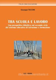 Ebook Tra scuola e lavoro di Giuseppe Tacconi edito da Editrice LAS