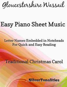 Ebook Gloucestershire Wassail Easy Piano Sheet Music di Silvertonalities edito da SilverTonalities