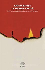 Ebook La grande cecità di Ghosh Amitav edito da Einaudi