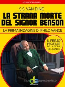 Ebook La strana morte del signor Benson di S.S. Van Dine edito da D’Anza Editore