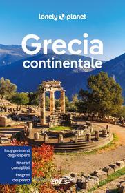 Ebook Grecia continentale di Simon Richmond, Andy Symington, Vesna Maric, Hugh McNaughtan, Zora O'Neill, Greg Ward edito da EDT