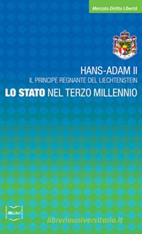 Ebook Lo Stato nel Terzo Millennio di Principe Regnante del Hans-Adam II edito da IBL Libri