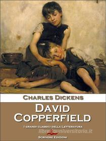 Ebook David Copperfield di Charles Dickens edito da Scrivere