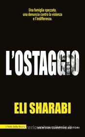 Ebook L'ostaggio di Eli Sharabi edito da Newton Compton Editori