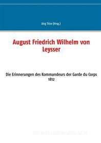 Ebook August Friedrich Wilhelm von Leysser di Jörg Titze edito da Books on Demand