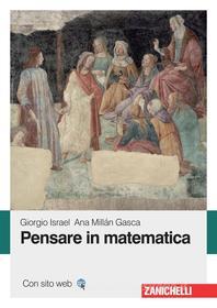 Ebook Pensare in matematica di Giorgio Israel, Ana Millán Gasca edito da Zanichelli