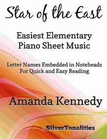 Ebook Star of the East Easiest Elementary Piano Sheet Music di Silvertonalities edito da SilverTonalities
