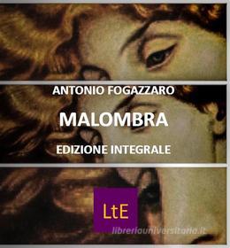 Ebook Malombra di Antonio Fogazzaro edito da latorre editore