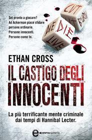 Ebook Il castigo degli innocenti di Ethan Cross edito da Newton Compton Editori