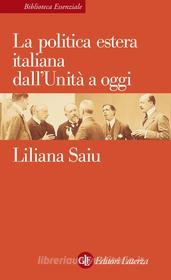 Ebook La politica estera italiana dall'Unità a oggi di Liliana Saiu edito da Editori Laterza