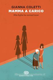 Ebook Mamma a carico di Coletti Gianna edito da Einaudi