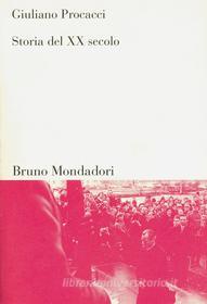 Ebook Storia del XX secolo di Procacci Giuliano edito da Bruno Mondadori
