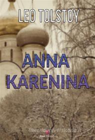 Ebook Anna Karenina di Leo Tolstoy edito da Real Publishing & Gian Rossini