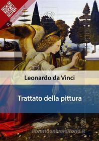 Ebook Trattato della pittura di Leonardo da Vinci edito da E-text