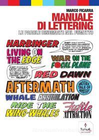 Ebook Manuale di lettering. Le parole disegnate nel fumetto di Ficarra Marco edito da Tunué