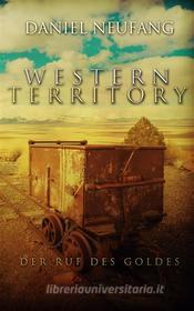 Ebook Western Territory di Daniel Neufang edito da Books on Demand
