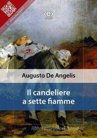 Ebook Il candeliere a sette fiamme di Augusto De Angelis edito da E-text