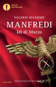 Ebook Idi di marzo di Manfredi Valerio Massimo edito da Mondadori